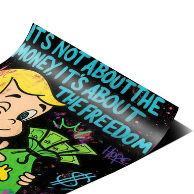 Motivational pop art poster with the slogan its not about the money its about the freedom