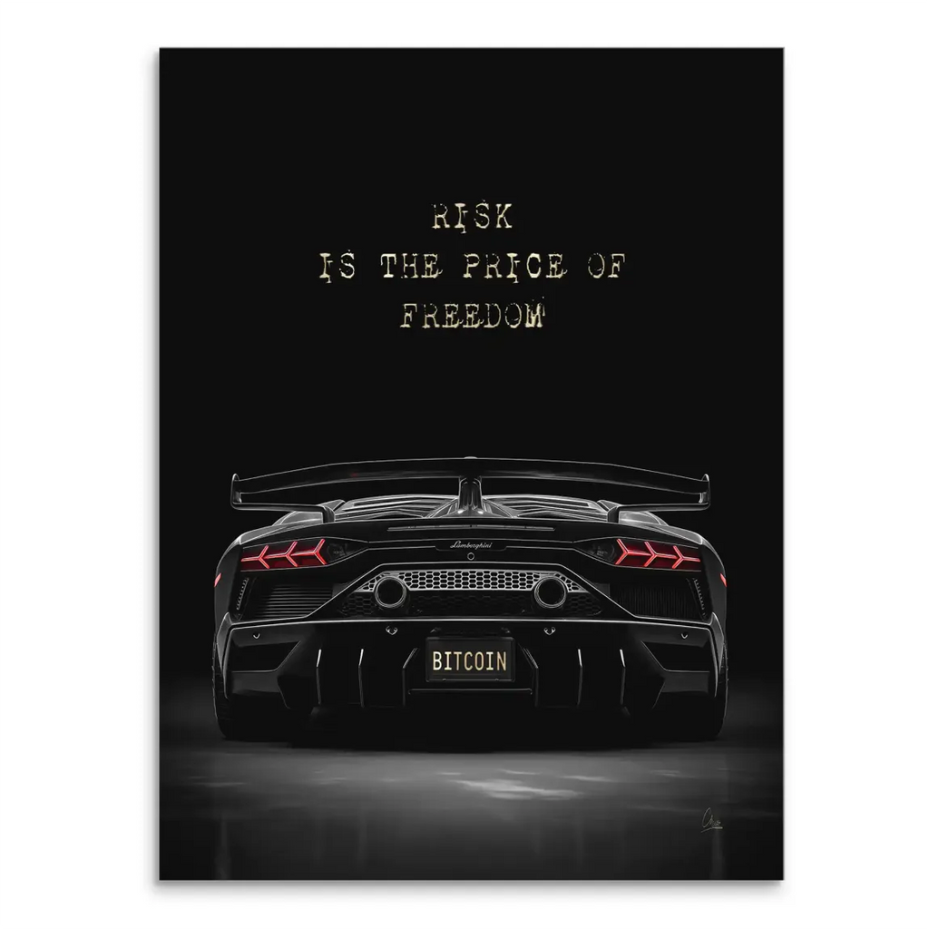 Rear view of a black Lamborghini wall art with a Bitcoin license plate and bold gold typography reading RISK IS THE PRICE OF FREEDOM.