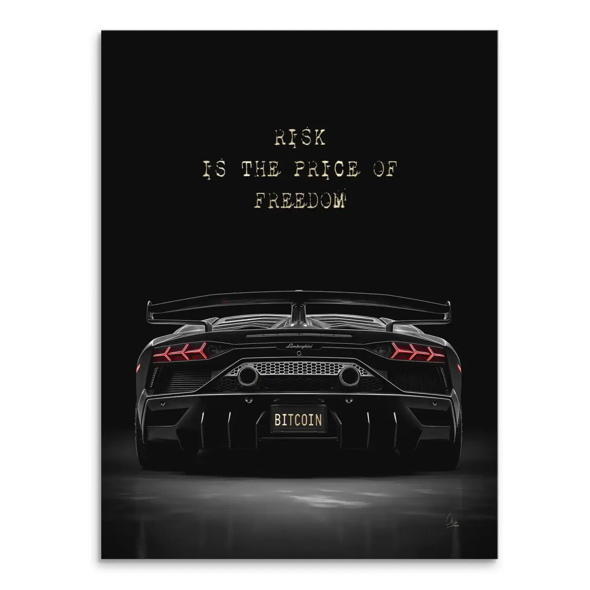 Rear view of a black Lamborghini wall art with a Bitcoin license plate and bold gold typography reading RISK IS THE PRICE OF FREEDOM.